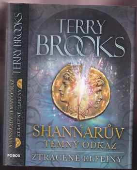 Shannarův temný odkaz : Ztracené elfeíny - Terry Brooks (2020, Dobrovský s.r.o) - ID: 2152107