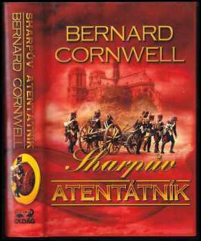Sharpův atentátník : Richard Sharpe a obsazení Paříže, 1815