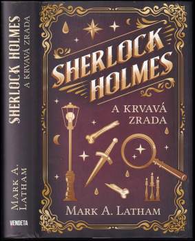 Mark A. Latham: Sherlock Holmes a krvavá zrada