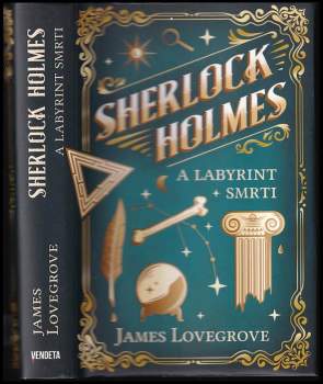 James Lovegrove: Sherlock Holmes a labyrint smrti