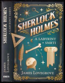 James Lovegrove: Sherlock Holmes a labyrint smrti