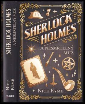 Nick Kyme: Sherlock Holmes a nesmrtelný muž