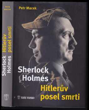 Petr Macek: Sherlock Holmes - Hitlerův posel smrti