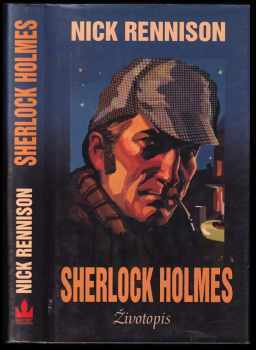 Nick Rennison: Sherlock Holmes