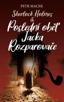 Sherlock Holmes & Poslední oběť Jacka Rozparovače
