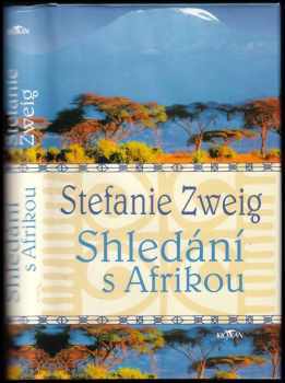 Stefanie Zweig: Shledání s Afrikou