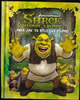 Shrek - zvonec a konec, aneb, Jak to bylo (ve filmu)
