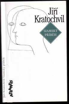 Siamský příběh - Jiří Kratochvil (1996, Atlantis) - ID: 611181