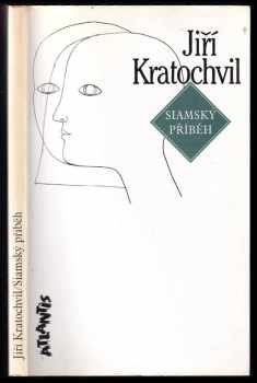 Siamský příběh - Jiří Kratochvil (1996, Atlantis) - ID: 742227
