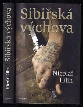 Sibiřská výchova - Nicolai Lilin (2011, Paseka) - ID: 1548791