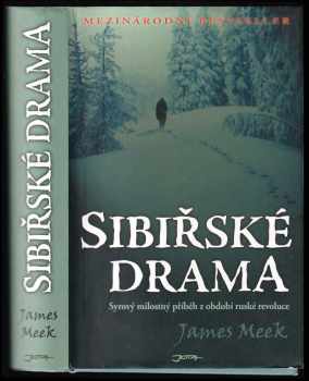 Sibiřské drama : syrový milostný příběh z období ruské revoluce - James Meek (2006, Jota) - ID: 668046