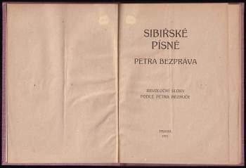 Petr Bezruč: Sibiřské písně Petra Bezpráva