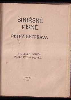 Petr Bezruč: Sibiřské písně Petra Bezpráva
