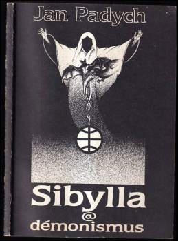 Jan Padych: Sibylla @ démonismus