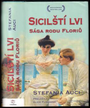 Stefania Auciová,: Sága rodu Floriů