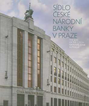 Jakub Kunert: Sídlo České národní banky v Praze