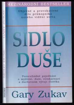 Sídlo duše : Pozoruhodné pojednání o myšlení, duši, reinkarnaci a duchovním vývoji člověka