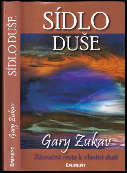 Gary Zukav: Sídlo duše