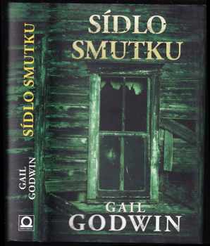 Gail Godwin: Sídlo smutku