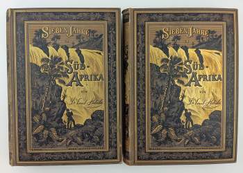Sieben Jahre in Süd-Afrika Erlebnisse, Forschungen und Jagden auf meinen Reisen von den Diamantfeldern zum Zambesi (1872-1879)