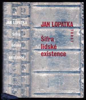 Jan Lopatka: Šifra lidské existence