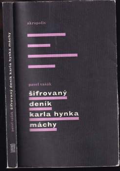 Pavel Vašák: Šifrovaný deník Karla Hynka Máchy