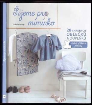 Isabelle Leloup: Šijeme pro miminko