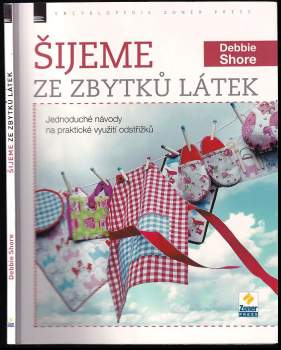 Debbie Shore: Šijeme ze zbytků látek