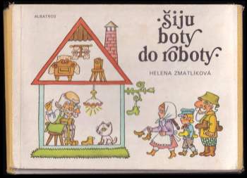 Helena Zmatlíková: Šiju boty do roboty