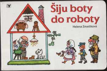 Helena Zmatlíková: Šiju boty do roboty : výbor z lidové poezie