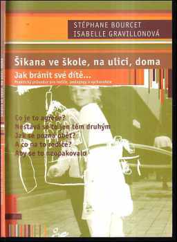 Isabelle Gravillon: Šikana ve škole, na ulici, doma