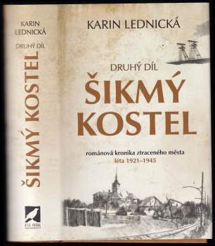Šikmý kostel, druhý díl : románová kronika ztraceného města : léta 1894-1921