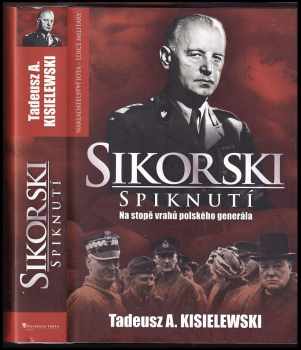 Tadeusz A Kisielewski: Sikorski - spiknutí