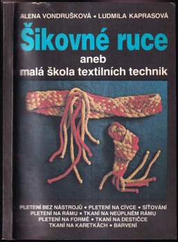 Šikovné ruce, aneb, Malá škola textilních technik
