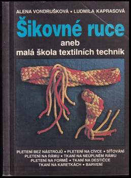 Šikovné ruce, aneb, Malá škola textilních technik