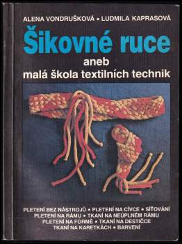 Šikovné ruce, aneb, Malá škola textilních technik