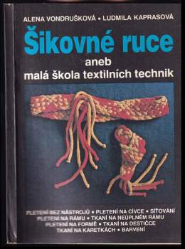 Šikovné ruce, aneb, Malá škola textilních technik