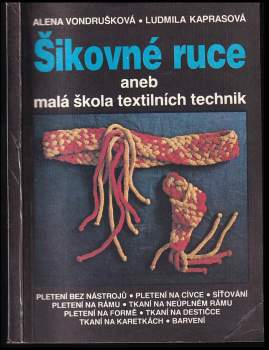 Šikovné ruce, aneb, Malá škola textilních technik
