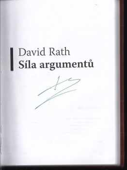 David Rath: Síla argumentů + PODPIS DAVID RATH
