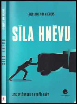 Síla hněvu : jak ovládnout a využít hněv