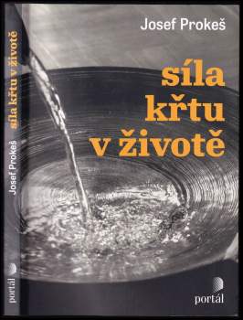 Josef Prokes: Síla křtu v životě