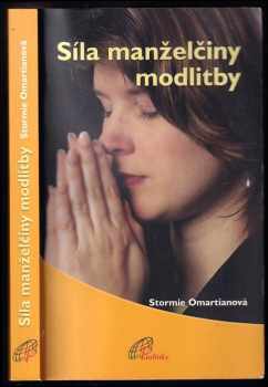 Stormie Omartian: Síla manželčiny modlitby
