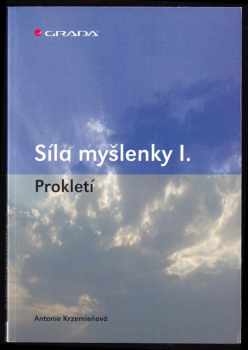 Antonie Krzemieňová: Síla myšlenky