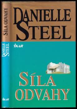 Danielle Steel: Síla odvahy