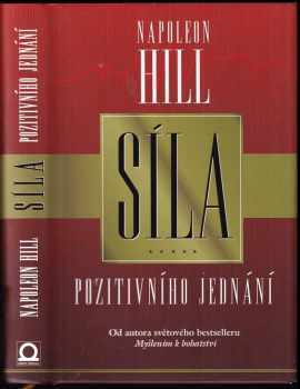 Napoleon Hill: Síla pozitivního jednání