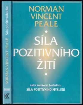 Síla pozitivního žití - Norman Vincent Peale (1996, Pragma) - ID: 689062