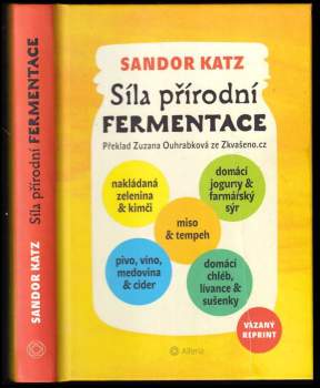 Sandor Katz,: Síla přírodní fermentace