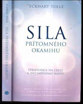 Eckhart Tolle: Sila prítomného okamihu