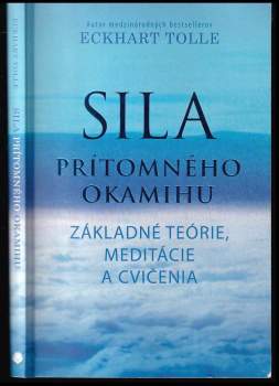 Eckhart Tolle: Sila prítomného okamihu