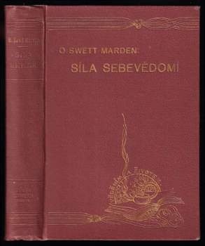 Orison Swett Marden: Síla sebevědomí